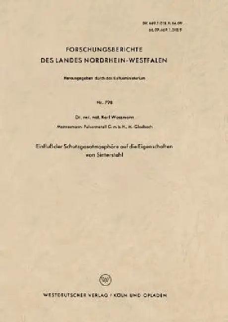 Einfluß Der Schutzgasatmosphäre Auf Die Eigenschaften Von Sinterstahl (English, Karl Waßmann)