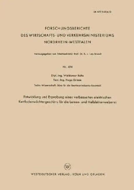 Entwicklung Und Erprobung Eines Verbesserten Elektrischen Kettfadenwächtergeschirrs Für Die Leinen- (English, Waldemar Rohs)