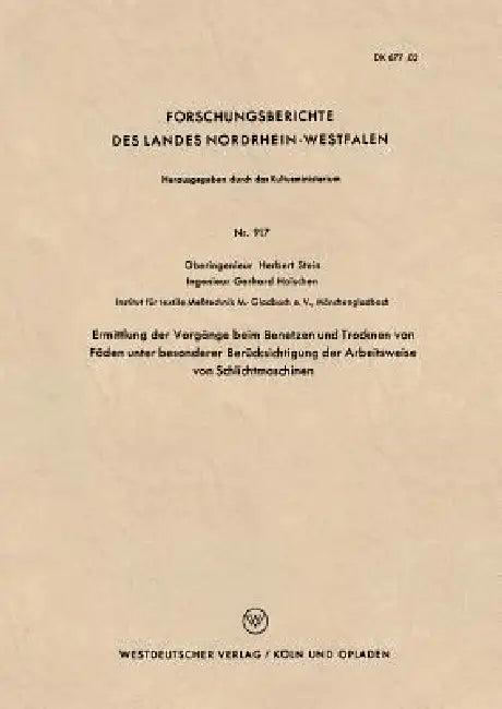 Ermittlung Der Vorgänge Beim Benetzen Und Trocknen Von Fäden Unter Besonderer Berücksichtigung Der A (English, Herbert Stein)