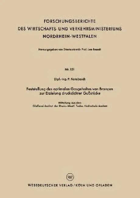 Feststellung Des Optimalen Gasgehaltes Von Bronzen Zur Erzielung Druckdichter Gußstücke (English, Peter Karabasch)