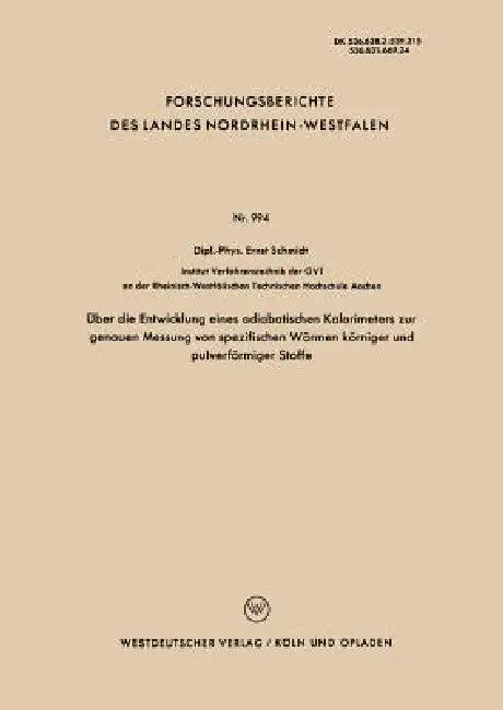 Über Die Entwicklung Eines Adiabatischen Kalorimeters Zur Genauen Messung Von Spezifischen Wärmen Kö (English, Ernst Schmidt)
