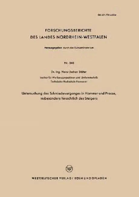 Untersuchung Des Schmiedevorganges in Hammer Und Presse, Insbesondere Hinsichtlich Des Steigens (English, Hans-Jochen Stöter)