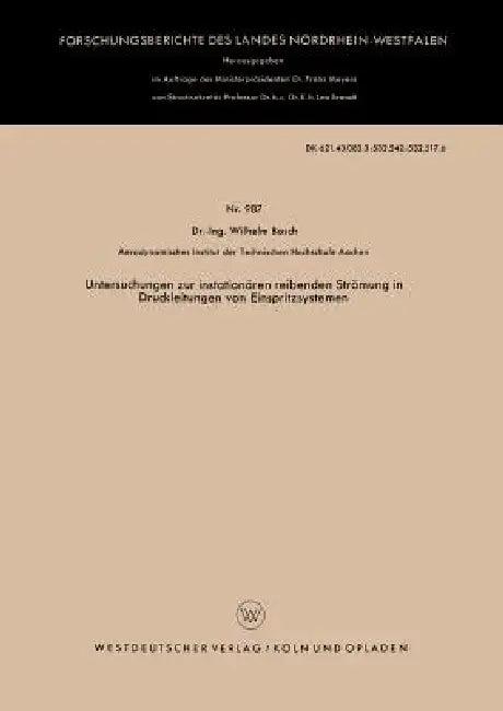 Untersuchungen Zur Instationären Reibenden Strömung in Druckleitungen Von Einspritzsystemen (English, Wilhelm Bosch)