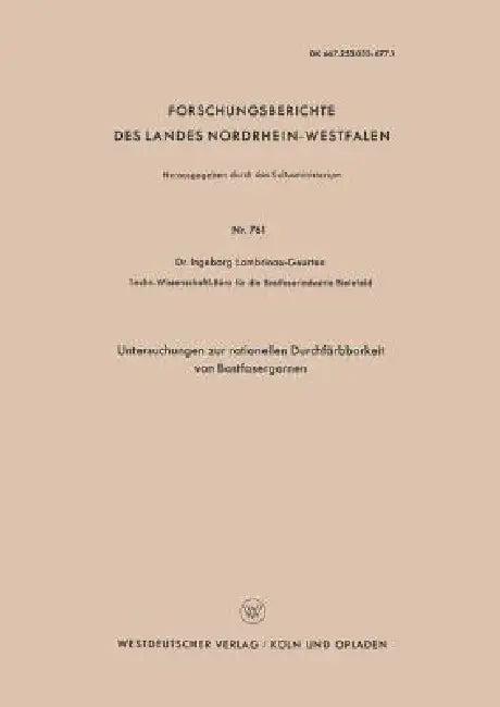 Untersuchungen Zur Rationellen Durchfärbbarkeit Von Bastfasergarnen (English, Ingeborg Lambrinoû)