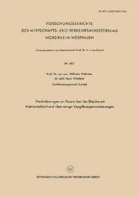 Veränderungen an Fasern Bei Der Bleiche Mit Natriumchlorit Und Über Einige Vergilbungserscheinungen (English, Wilhelm Weltzien)