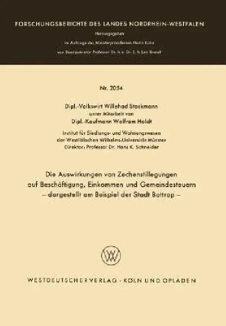 Die Auswirkungen Von Zechenstillegungen Auf Beschäftigung, Einkommen Und Gemeindesteuern -- Dargeste (English, Willehad Stockmann)