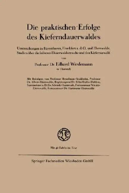 Die Praktischen Erfolge Des Kieferndauerwaldes (English, Eilhard Wiedemann)