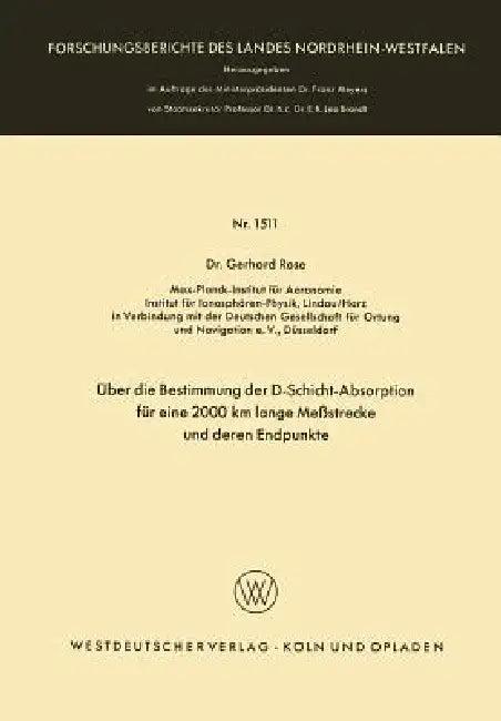 Über Die Bestimmung Der D-Schicht-Absorption Für Eine 2000 Km Lange Meßstrecke Und Deren Endpunkte (English, Gerhard Rose)