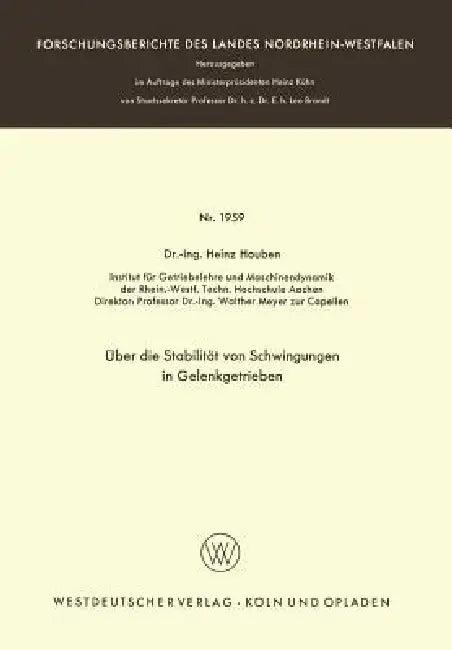 Über Die Stabilität Von Schwingungen in Gelenkgetrieben (English, Heinz Houben)
