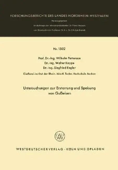 Untersuchungen Zur Erstarrung Und Speisung Von Gußeisen (English, Wilhelm Patterson)