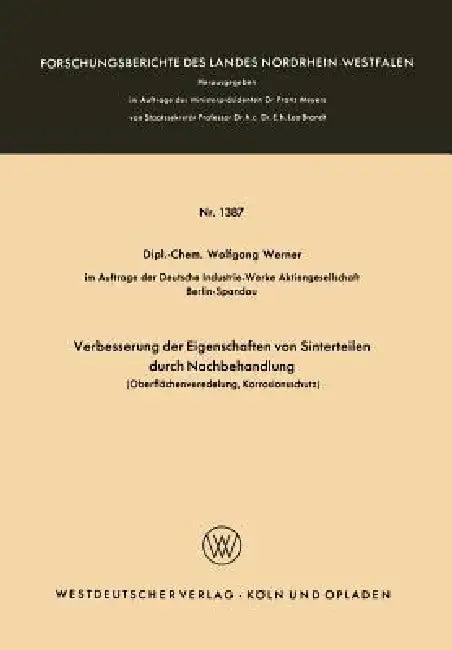 Verbesserung Der Eigenschaften Von Sinterteilen Durch Nachbehandlung (English, Wolfgang Werner)