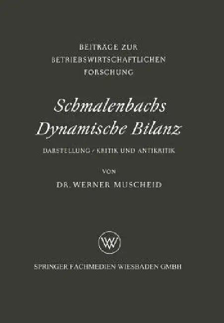 Schmalenbachs Dynamische Bilanz (English, Werner Muscheid)