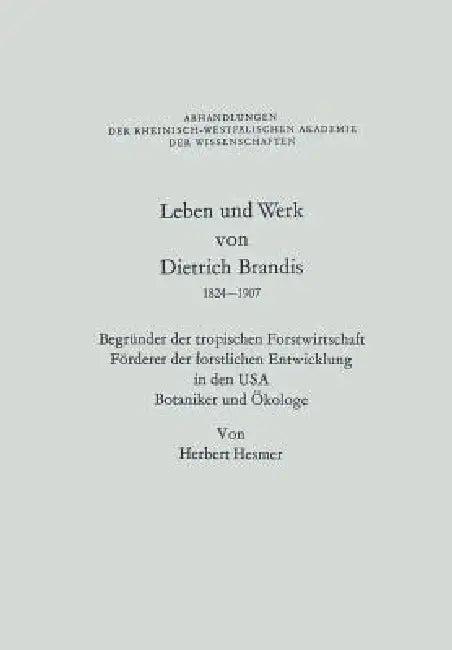 Leben Und Werk Von Dietrich Brandis 1824-1907 (English, Herbert Hesmer)