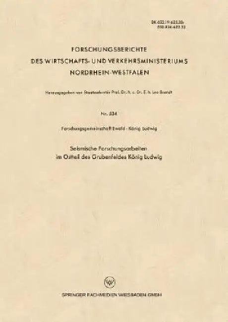 Seismische Forschungsarbeiten Im Ostteil Des Grubenfeldes König Ludwig (English, Kenneth A. Loparo)