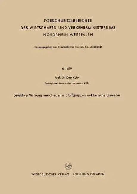 Selektive Wirkung Verschiedener Stoffgruppen Auf Tierische Gewebe (English, Otto Kuhn)