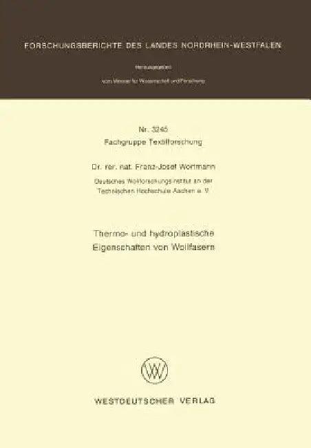 Thermo- Und Hydroplastische Eigenschaften Von Wollfasern (English, Franz-Josef Wortmann)