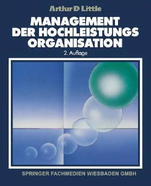 Management Der Hochleistungsorganisation (English, Arthur D. Little)