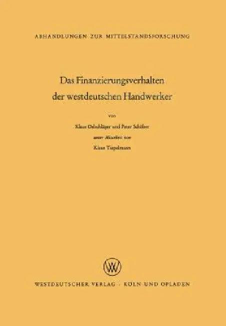 Das Finanzierungsverhalten Der Westdeutschen Handwerker (English, Klaus Oelschläger)
