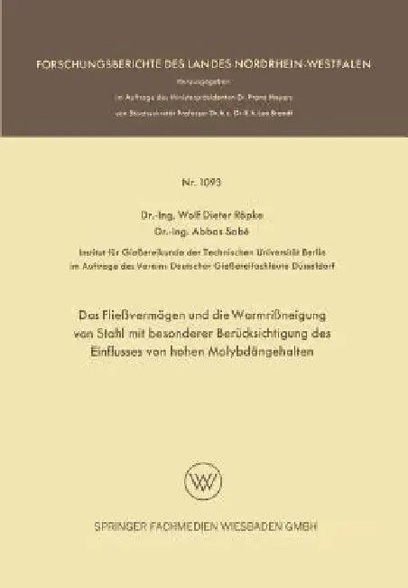 Das Fließvermögen Und Die Warmrißneigung Von Stahl Mit Besonderer Berücksichtigung Des Einflusses Vo (English, Wolf Dieter Röpke)