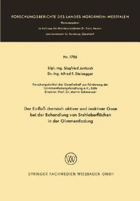 Der Einfluß Chemisch Aktiver Und Inaktiver Gase Bei Der Behandlung Von Stahloberflächen in Der Glimm (English, Siegfried Jentzsch)