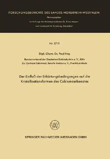 Der Einfluß Der Erhärtungsbedingungen Auf Die Kristallisationsformen Des Calciumcarbonates (English, Paul Ney)