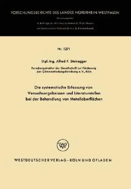 Die Systematische Erfassung Von Versuchsergebnissen Und Literaturstellen Bei Der Behandlung Von Meta (English, Alfred Friedrich Steinegger)