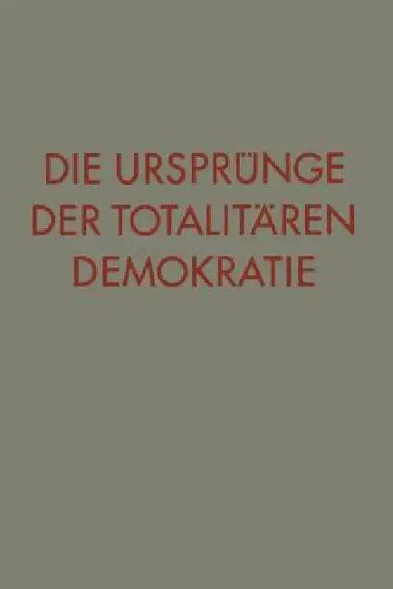 Die Ursprünge Der Totalitären Demokratie (English, Yaʻaqov Lêb Ṭalmôn)