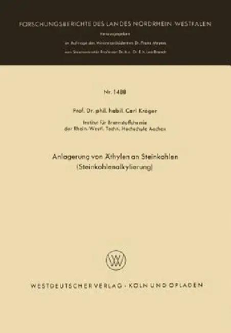 Anlagerung Von Äthylen an Steinkohlen (Steinkohlenalkylierung) (English, Carl Kröger)