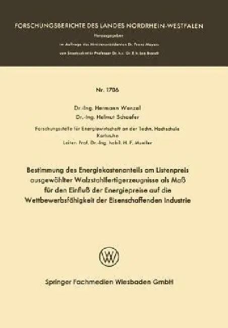 Bestimmung Des Energiekostenanteils Am Listenpreis Ausgewählter Walzstahlfertigerzeugnisse ALS Maß F (English, Hermann Wenzel)