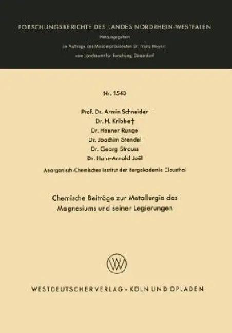 Chemische Beiträge Zur Metallurgie Des Magnesiums Und Seiner Legierungen (English, Armin Schneider | H. Kribbe | Henner Runge)