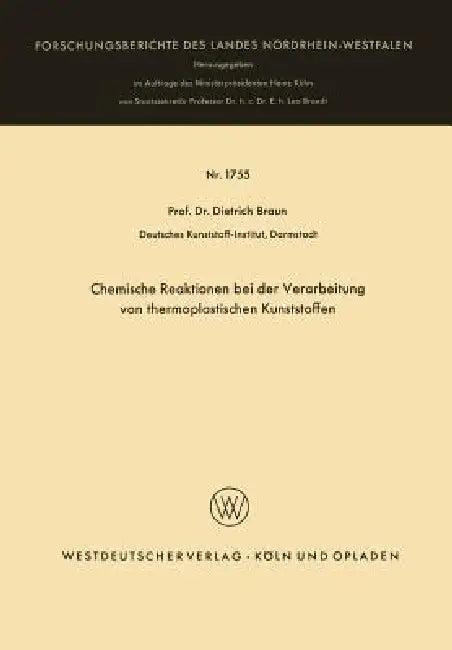 Chemische Reaktionen Bei Der Verarbeitung Von Thermoplastischen Kunststoffen (English, Dietrich Braun)