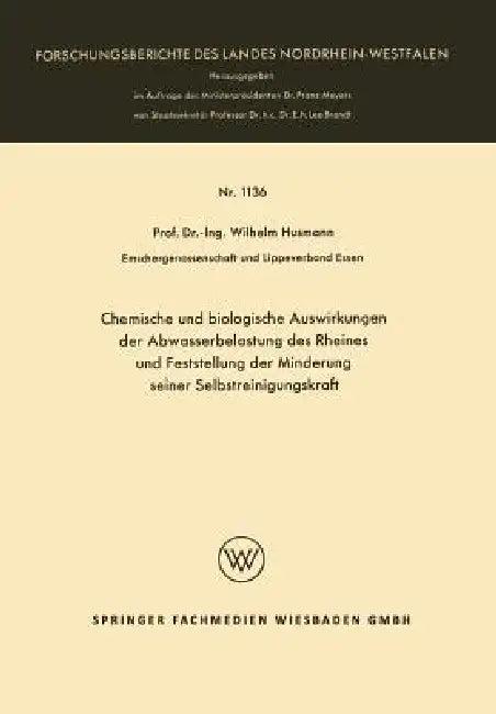 Chemische Und Biologische Auswirkungen Der Abwasserbelastung Des Rheines Und Feststellung Der Minder (English, Wilhelm Husmann)