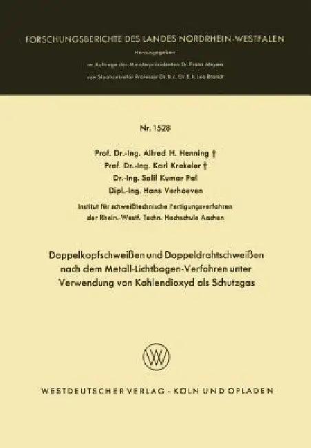Doppelkopfschweißen Und Doppeldrahtschweißen Nach Dem Metall-Lichtbogen-Verfahren Unter Verwendung V (English, Alfred H. Henning | Karl Krekeler | Salil Kumar Pal)