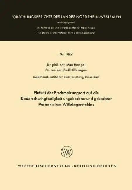 Einfluß Der Erschmelzungsart Auf Die Dauerschwingfestigkeit Ungekerbter Und Gekerbter Proben Eines W (English, Max Hempel)
