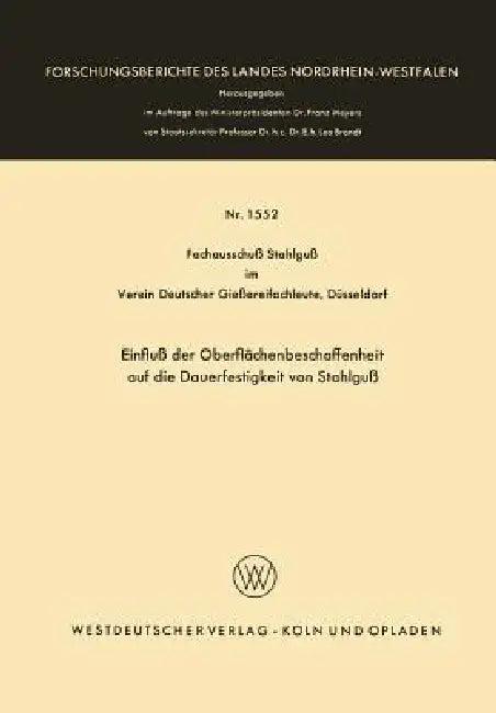Einfluß Der Oberflächenbeschaffenheit Auf Die Dauerfestigkeit Von Stahlguß (English, Fachausschu? Stahlgu? Im Verein Deutsche)