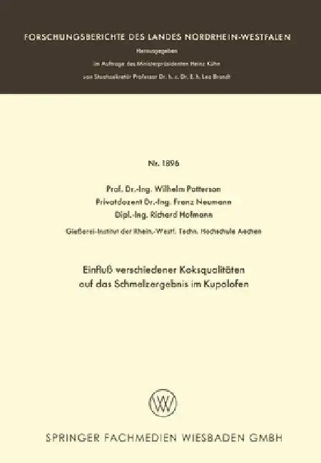 Einfluß verschiedener Koksqualitäten auf das Schmelzergebnis im Kupolofen (English, Wilhelm Patterson)