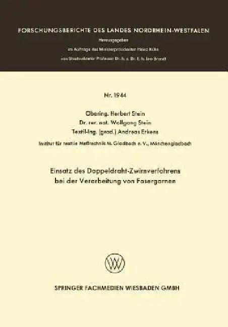 Einsatz Des Doppeldraht-Zwirnverfahrens Bei Der Verarbeitung Von Fasergarnen (English, Herbert Stein)