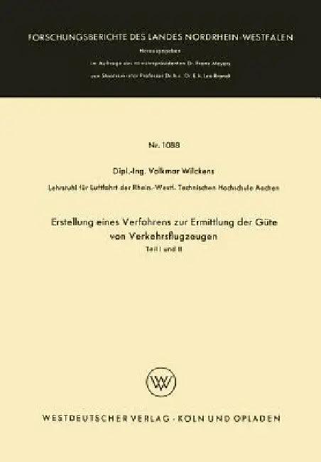 Erstellung Eines Verfahrens Zur Ermittlung Der Güte Von Verkehrsflugzeugen (English, Volkmar Wilckens)