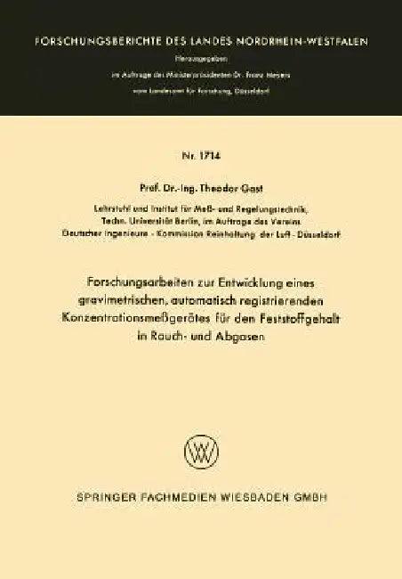 Forschungsarbeiten Zur Entwicklung Eines Gravimetrischen, Automatisch Registrierenden Konzentrations (English, Theodor Gast)