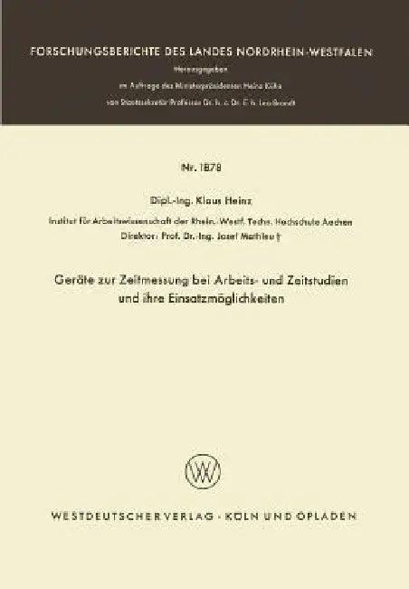 Geräte Zur Zeitmessung Bei Arbeits- Und Zeitstudien Und Ihre Einsatzmöglichkeiten (English, Klaus Heinz)