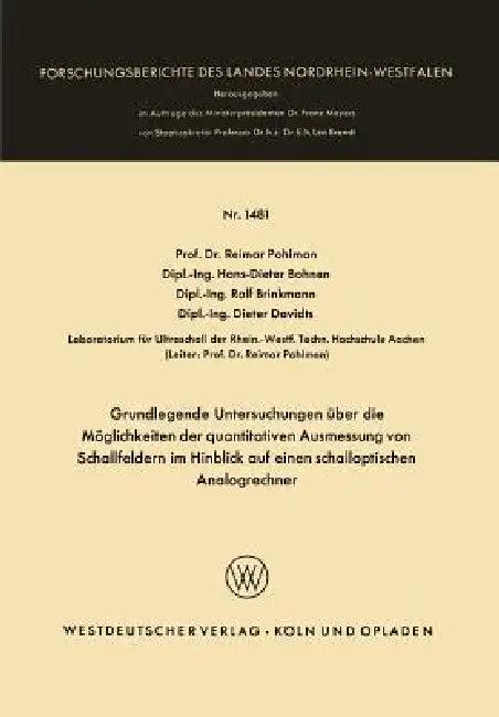 Grundlegende Untersuchungen Über Die Möglichkeiten Der Quantitativen Ausmessung Von Schallfeldern Im (English, Reimar Pohlman | Hans-Dieter Bohnen | Rolf Brinkmann)