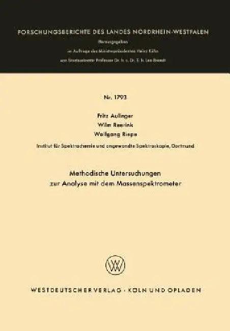 Methodische Untersuchungen Zur Analyse Mit Dem Massenspektrometer (English, Fritz Aulinger)