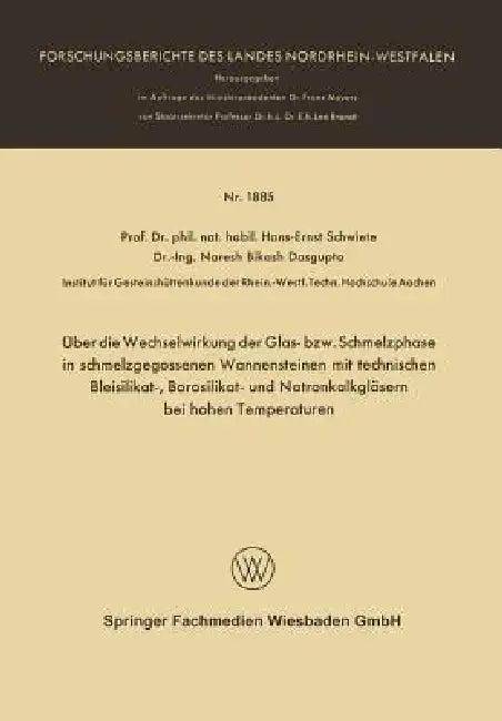 Über Die Wechselwirkung Der Glas- Bzw. Schmelzphase in Schmelzgegossenen Wannensteinen Mit Technisch (English, Hans-Ernst Schwiete)