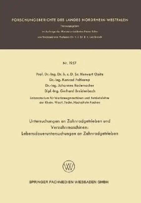 Untersuchungen an Zahnradgetrieben Und Verzahnmaschinen (English, Herwart Opitz | Konrad Feltkamp | Johannes Rademacher)