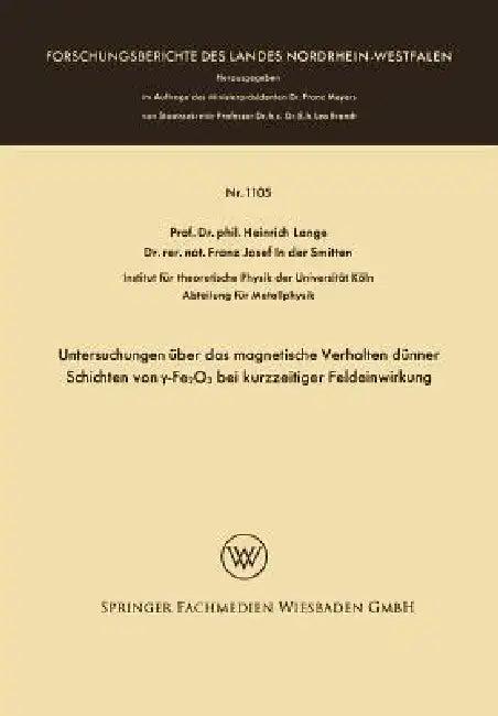 Untersuchungen Über Das Magnetische Verhalten Dünner Schichten Von γ-Fe2o3 Bei Kurzzeitiger Fel (English, Heinrich Lange)