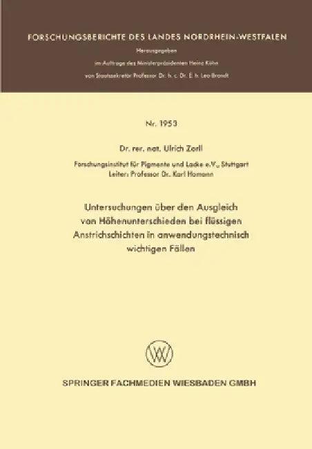 Untersuchungen über den Ausgleich von Höhenunterschieden bei flüssigen Anstrichschichten in anwendun (English, Ulrich Zorll)