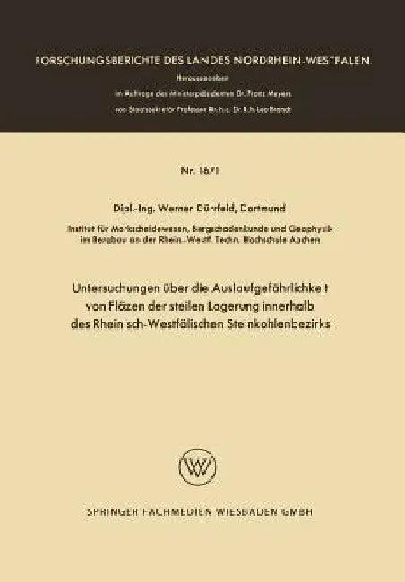 Untersuchungen Über Die Auslaufgefährlichkeit Von Flözen Der Steilen Lagerung Innerhalb Des Rheinisc (English, Werner Dürrfeld)