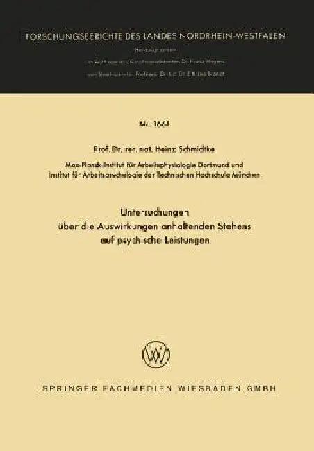 Untersuchungen Über Die Auswirkungen Anhaltenden Stehens Auf Psychische Leistungen (English, Heinz Schmidtke)