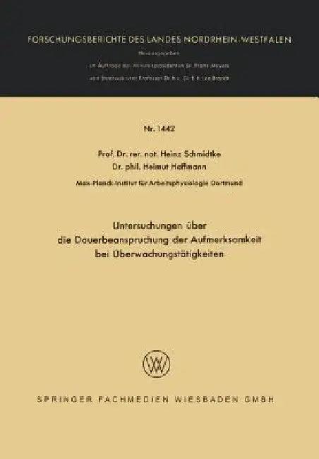 Untersuchungen Über Die Dauerbeanspruchung Der Aufmerksamkeit Bei Überwachungstätigkeiten (English, Heinz Schmidtke | Helmut Hoffmann)
