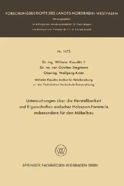 Untersuchungen Über Die Herstellbarkeit Und Eigenschaften Einfacher Holzspan-Formteile Insbesondere (English, Wilhelm Klauditz)